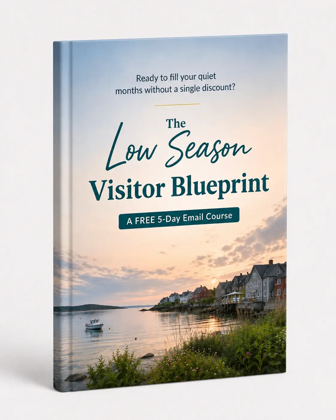 The Low Season Visitor Blueprint — a free 5-day email course